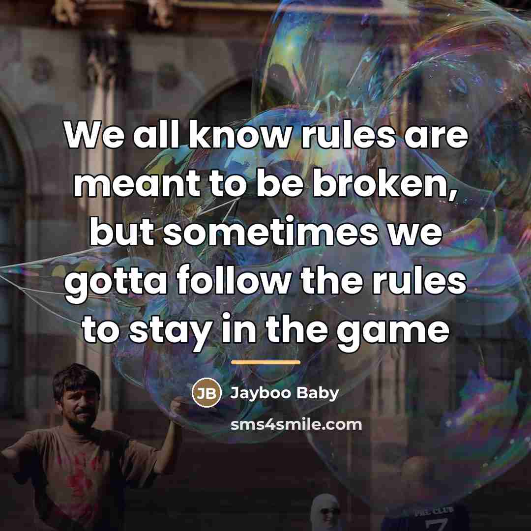 “We all know rules are meant to be broken, but…” quote by Jayboo Baby