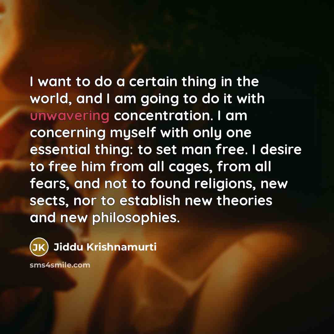 “I want to do a certain thing in the world,…” quote by Jiddu Krishnamurti