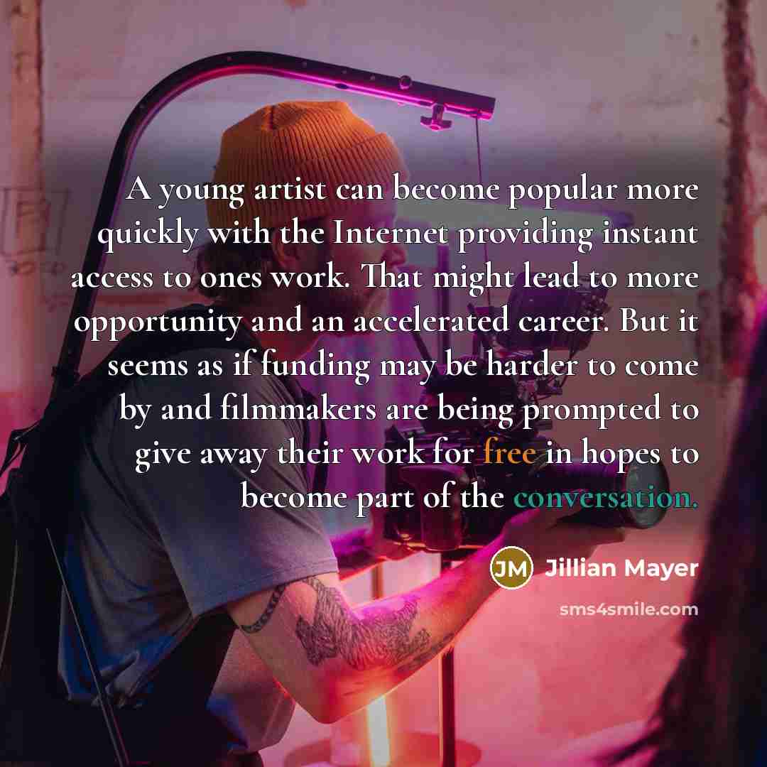 “A young artist can become popular more quickly with the…” quote by Jillian Mayer