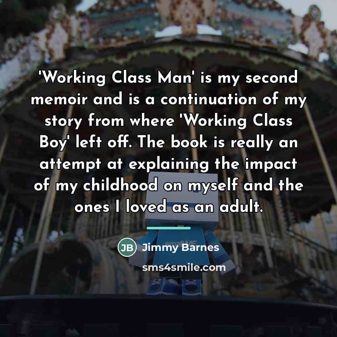 “'Working Class Man' is my second memoir and is a…” quote by Jimmy Barnes