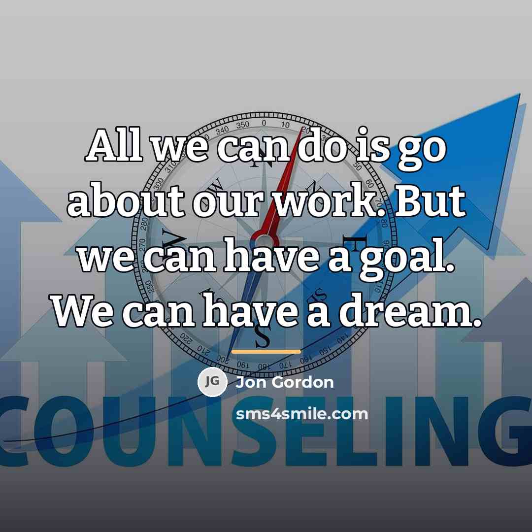 “All we can do is go about our work. But…” quote by Jon Gordon