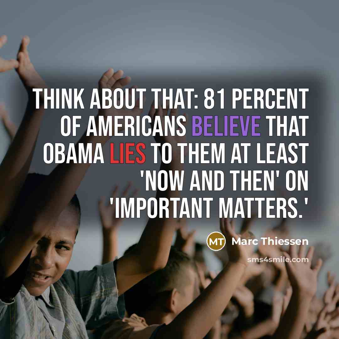 “Think about that: 81 percent of Americans believe that Obama…” quote by Marc Thiessen