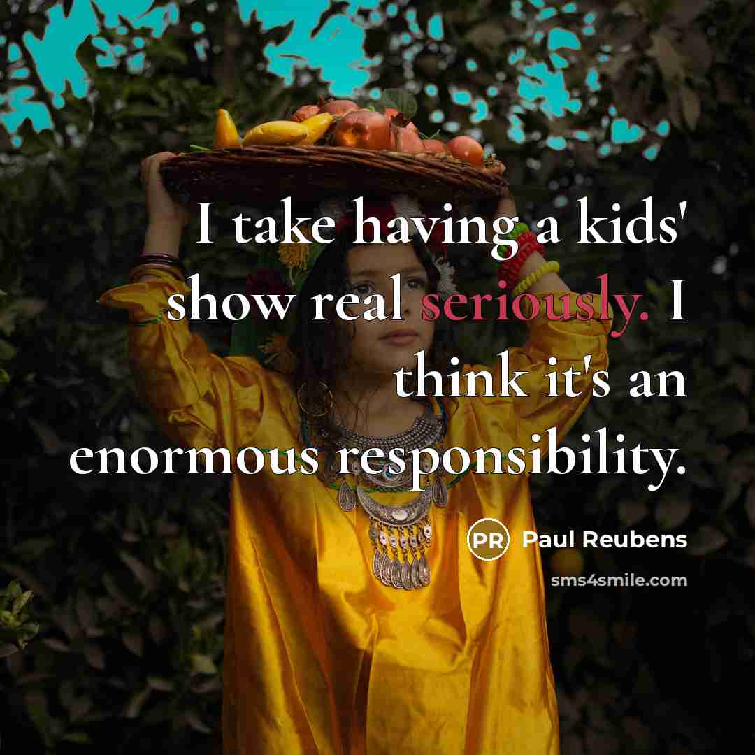 “I take having a kids' show real seriously. I think…” quote by Paul Reubens