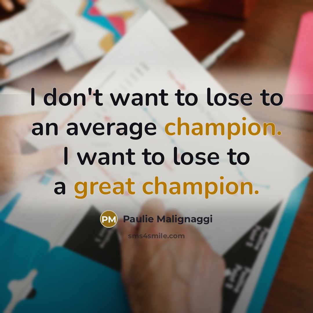 “I don't want to lose to an average champion. I…” quote by Paulie Malignaggi