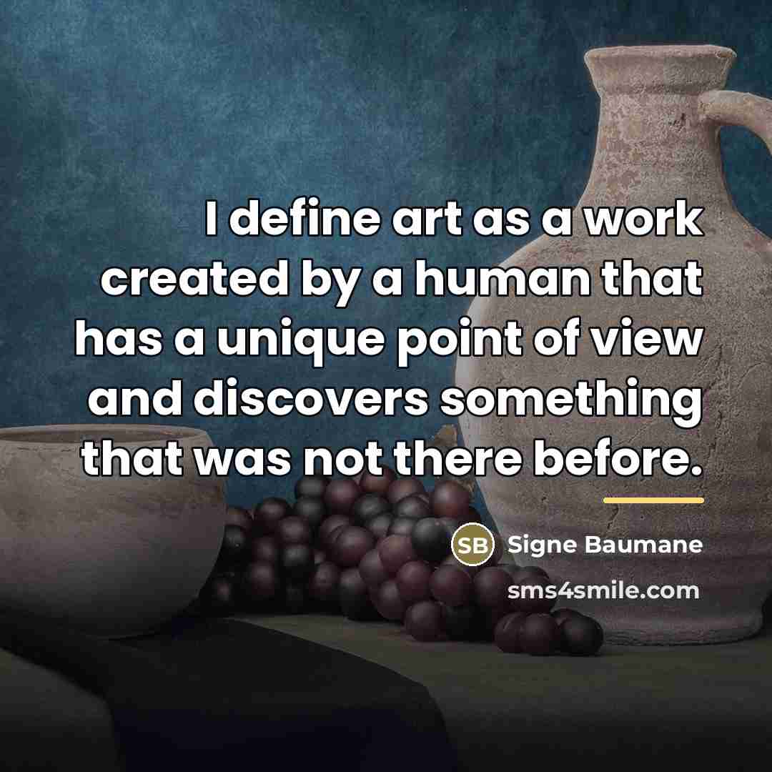 “I define art as a work created by a human…” quote by Signe Baumane