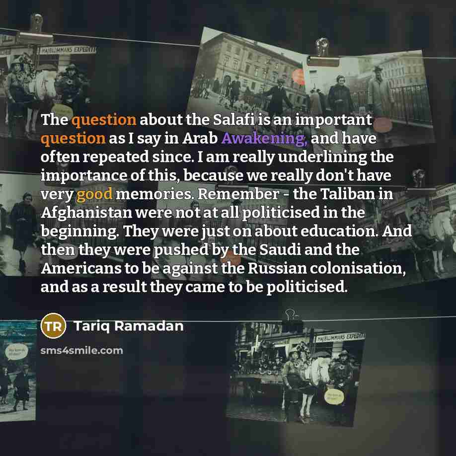 “The question about the Salafi is an important question as…” quote by Tariq Ramadan