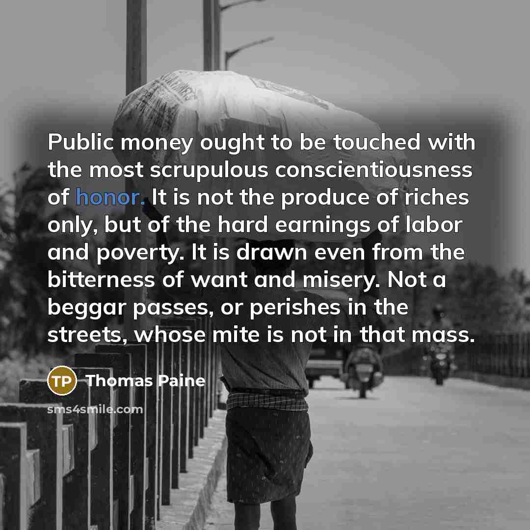 “Public money ought to be touched with the most scrupulous…” quote by Thomas Paine