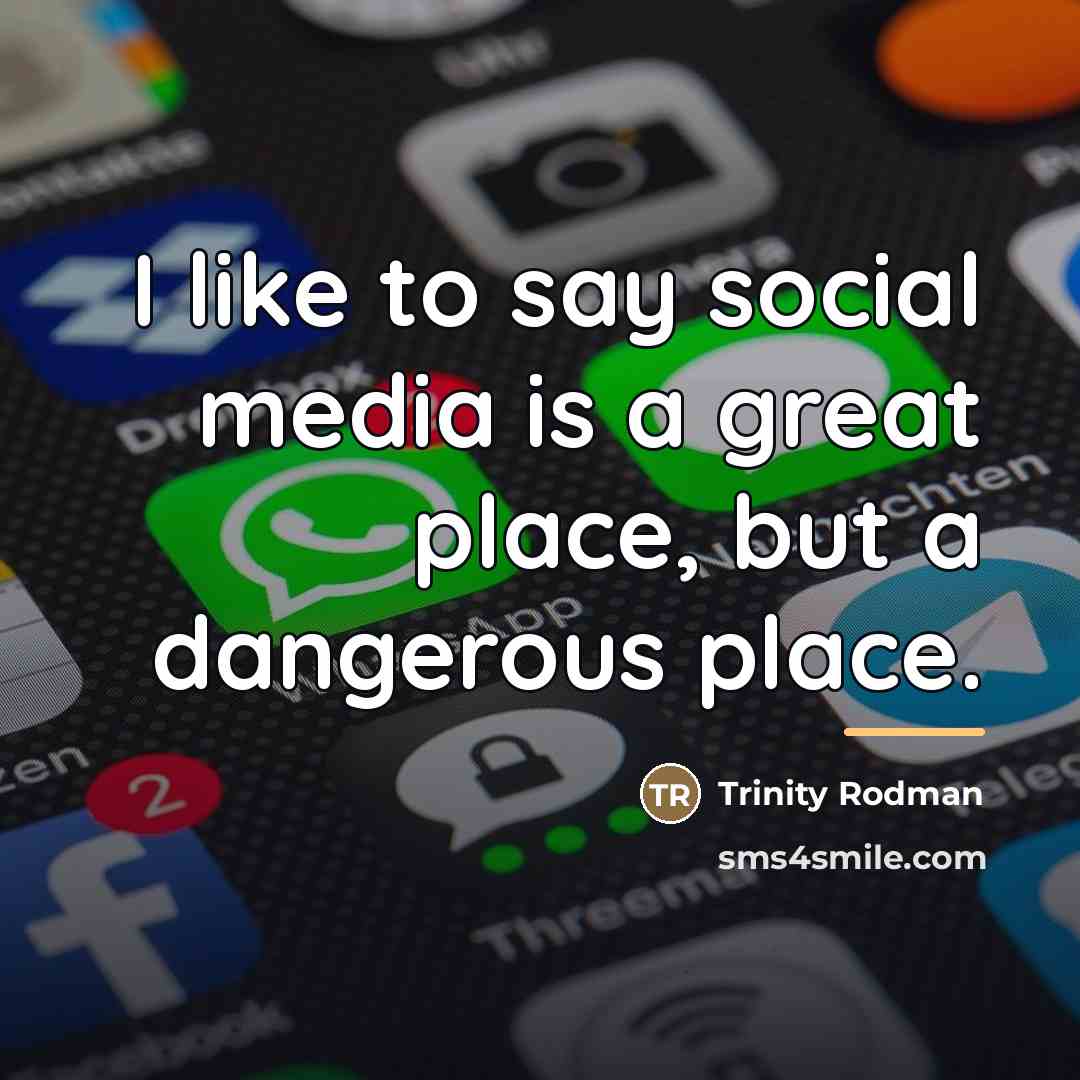 “I like to say social media is a great place,…” quote by Trinity Rodman