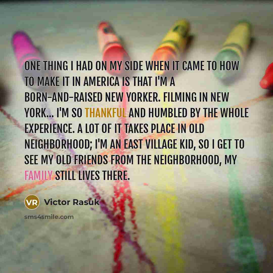 “One thing I had on my side when it came…” quote by Victor Rasuk