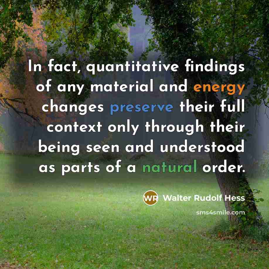 “In fact, quantitative findings of any material and energy changes…” quote by Walter Rudolf Hess