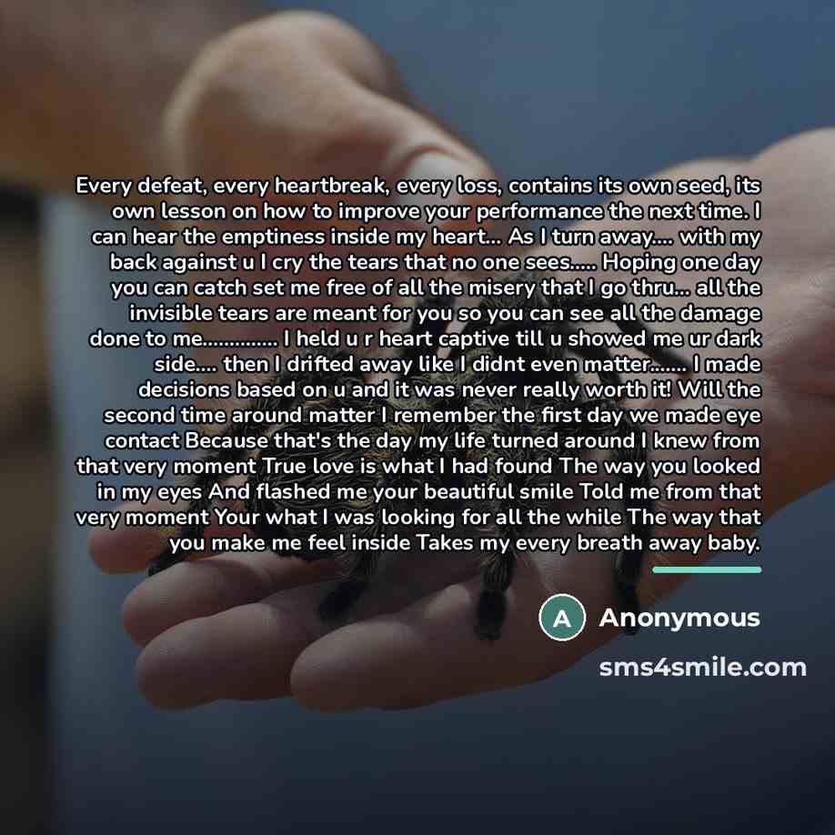 “Every defeat, every heartbreak, every loss, contains its own seed,…” quote by Anonymous