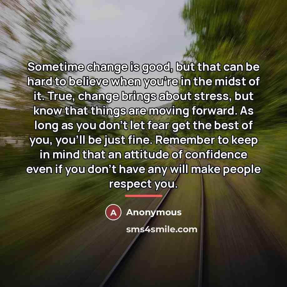 “Sometime change is good, but that can be hard to…” quote by Anonymous