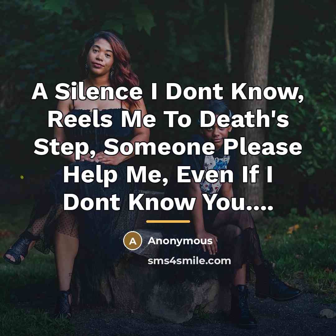 “A Silence I Dont Know, Reels Me To Death's Step,…” quote by Anonymous