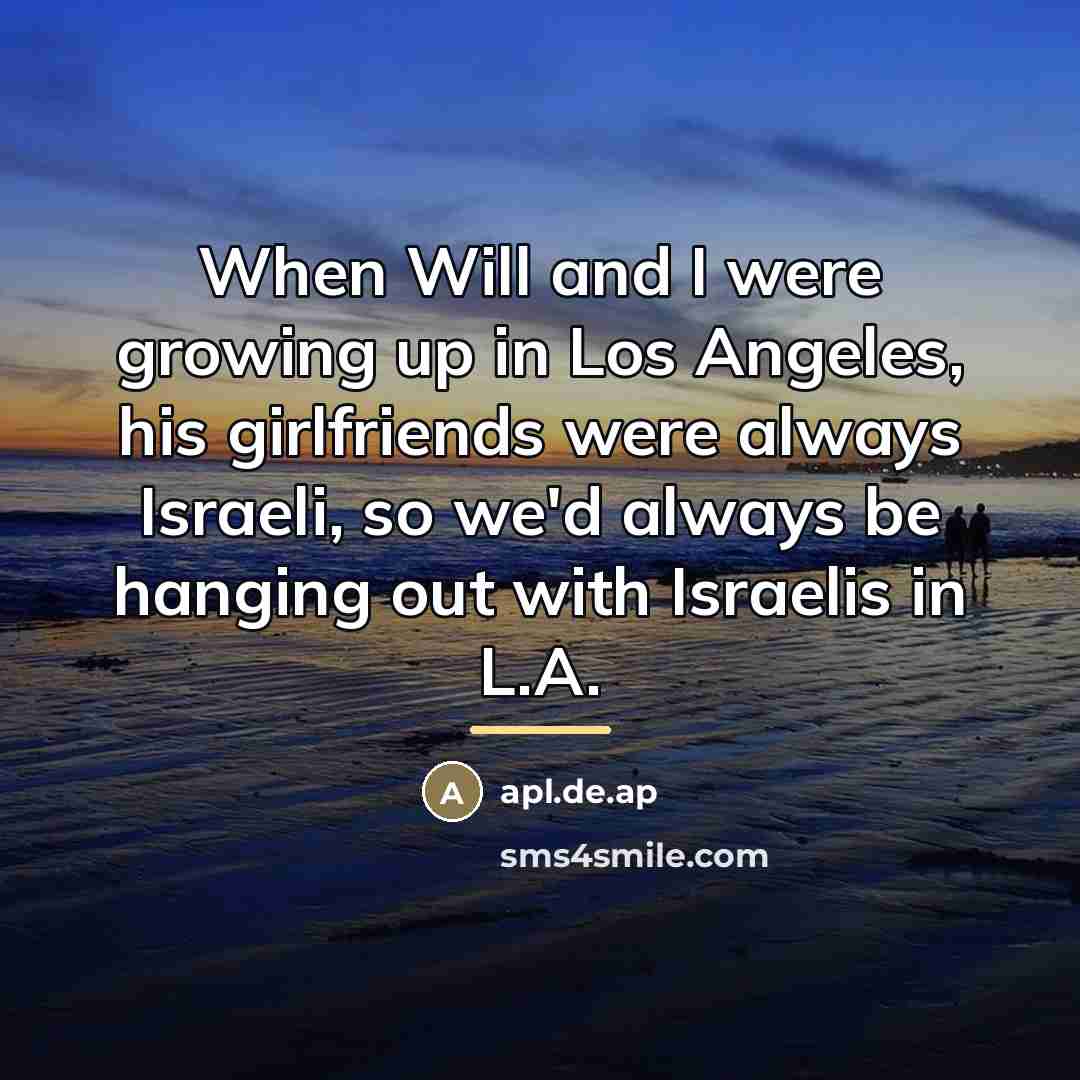 “When Will and I were growing up in Los Angeles,…” quote by apl.de.ap