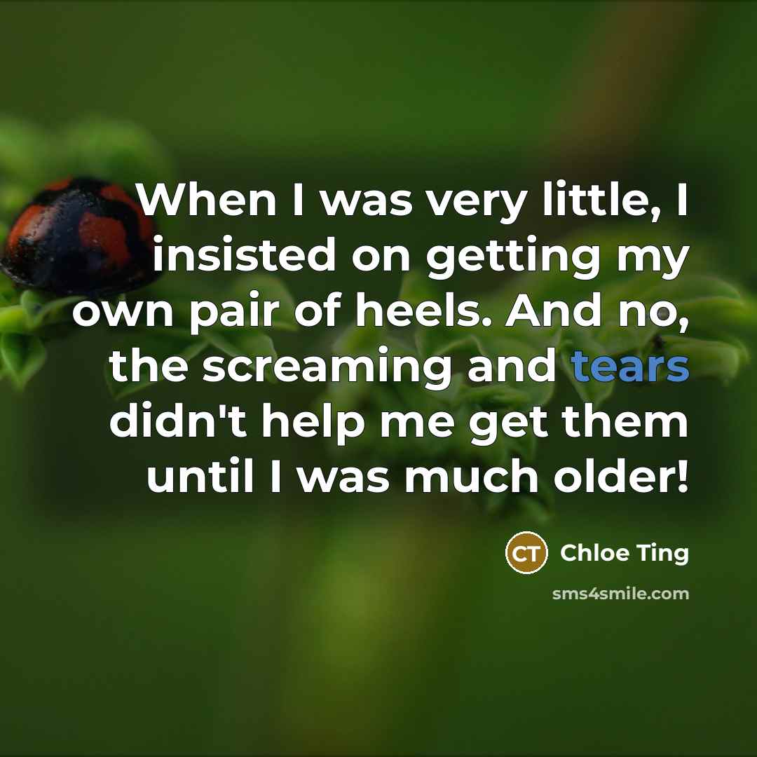 “When I was very little, I insisted on getting my…” quote by Chloe Ting