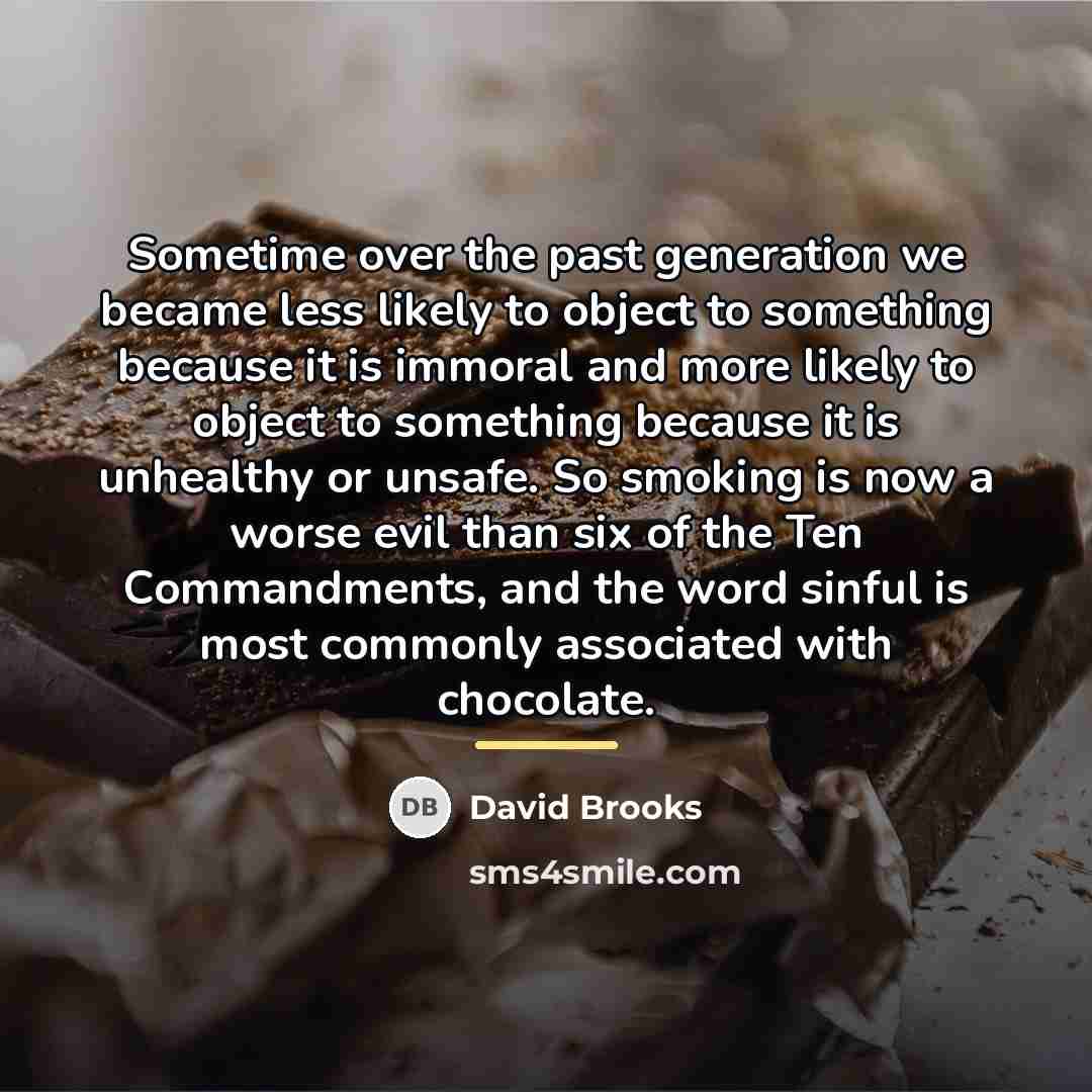 “Sometime over the past generation we became less likely to…” quote by David Brooks
