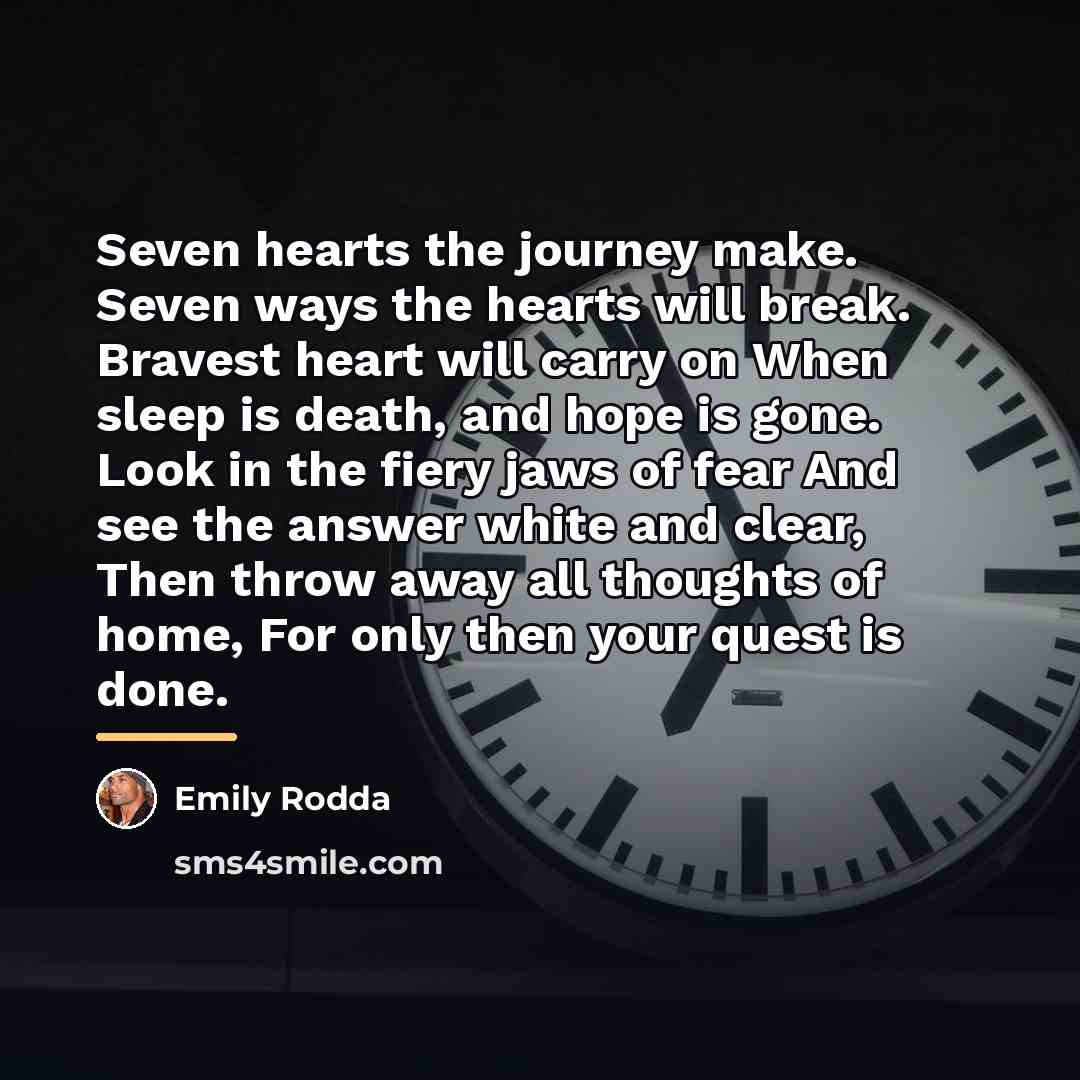 “Seven hearts the journey make. Seven ways the hearts will…” quote by Emily Rodda