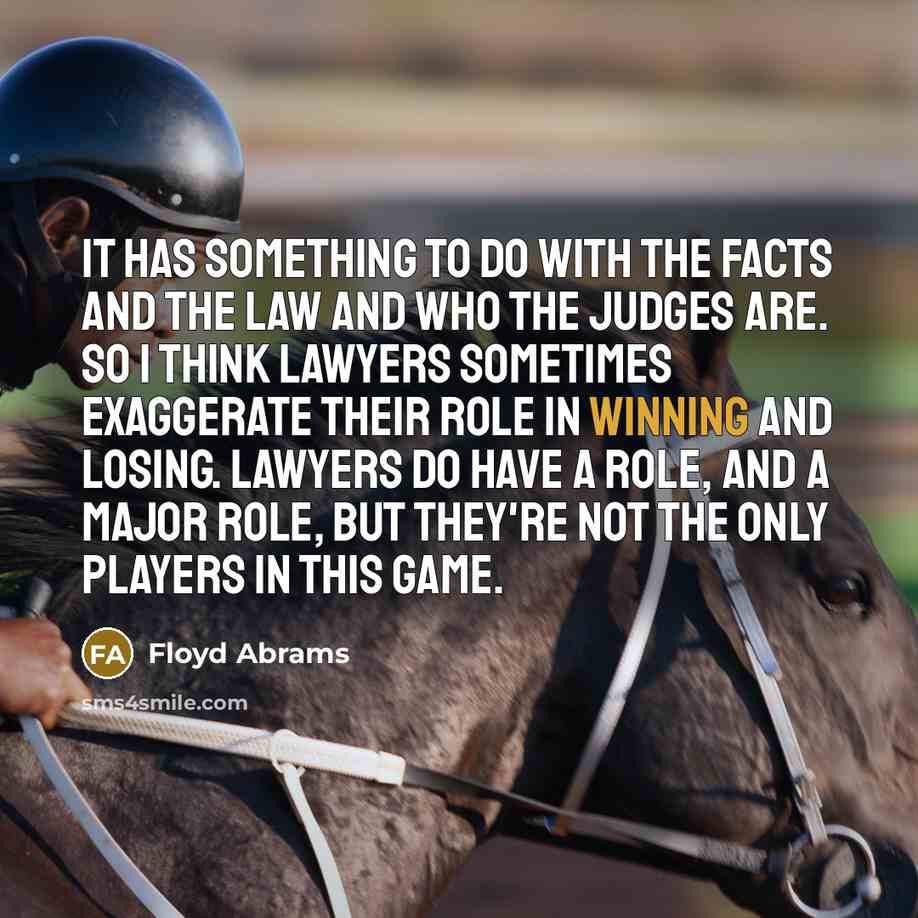 “It has something to do with the facts and the…” quote by Floyd Abrams