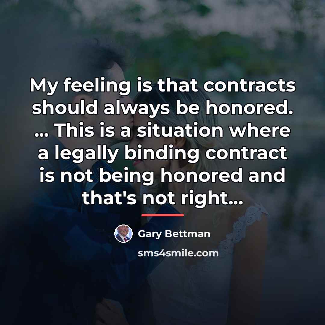 “My feeling is that contracts should always be honored. ...…” quote by Gary Bettman