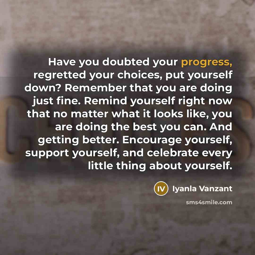 “Have you doubted your progress, regretted your choices, put yourself…” quote by Iyanla Vanzant