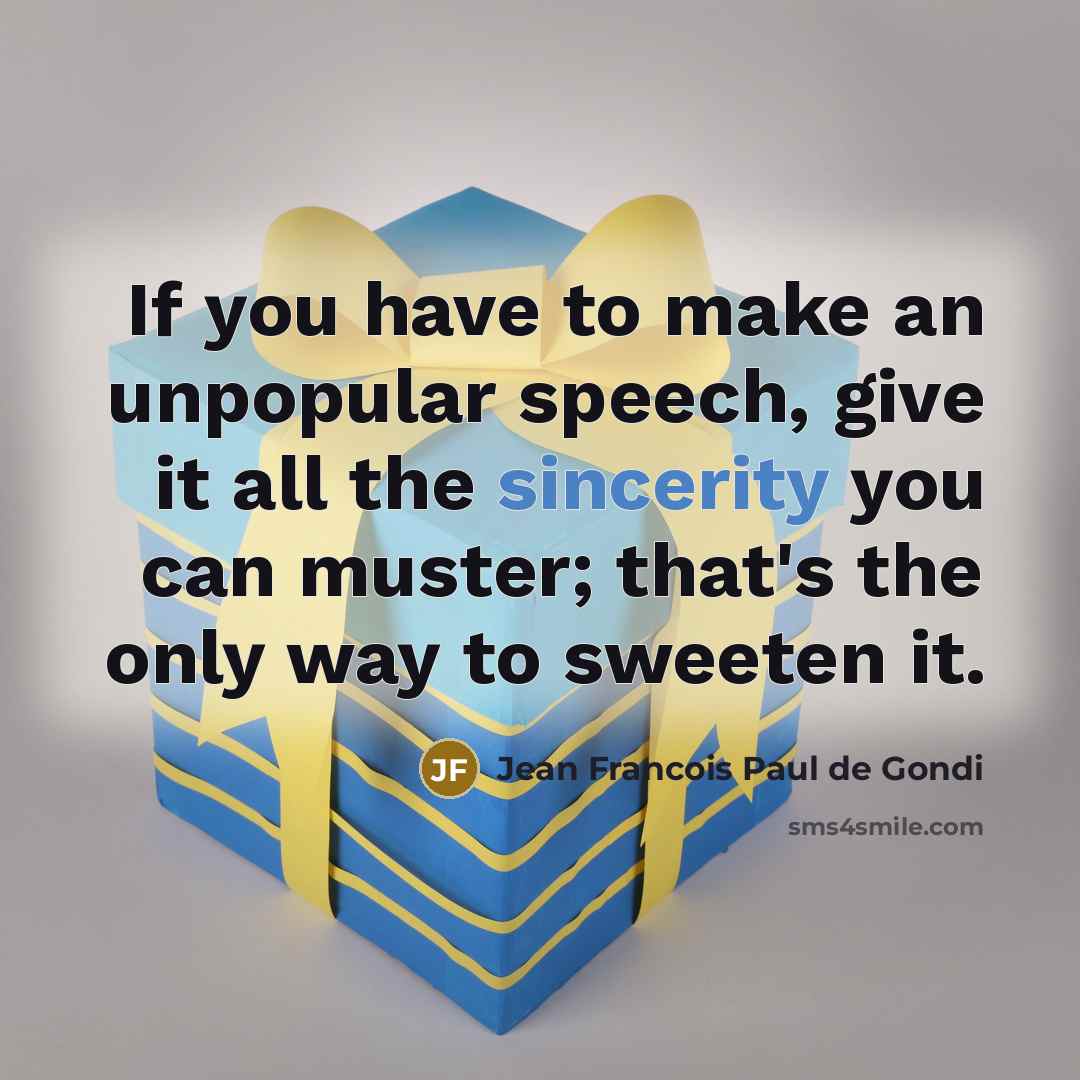 “If you have to make an unpopular speech, give it…” quote by Jean Francois Paul de Gondi