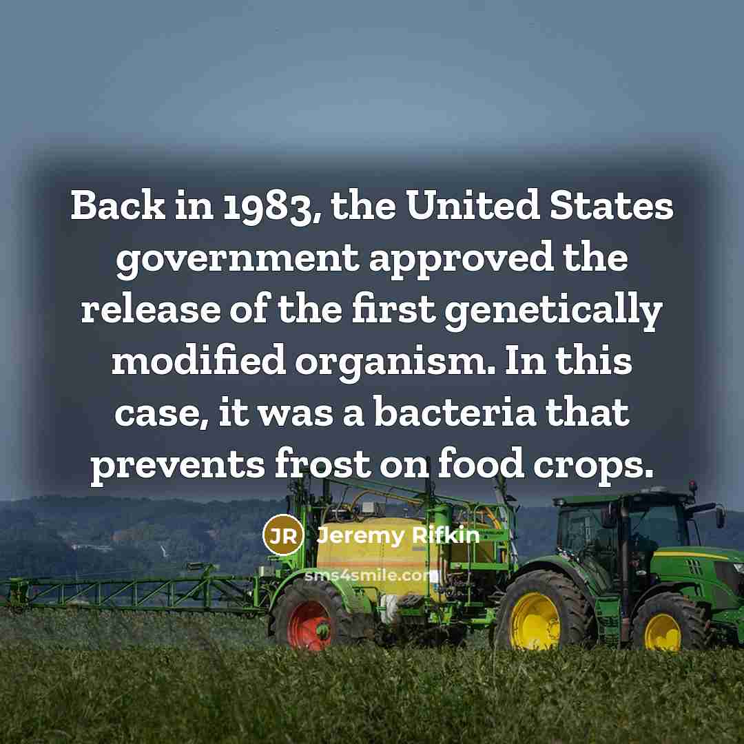 “Back in 1983, the United States government approved the release…” quote by Jeremy Rifkin