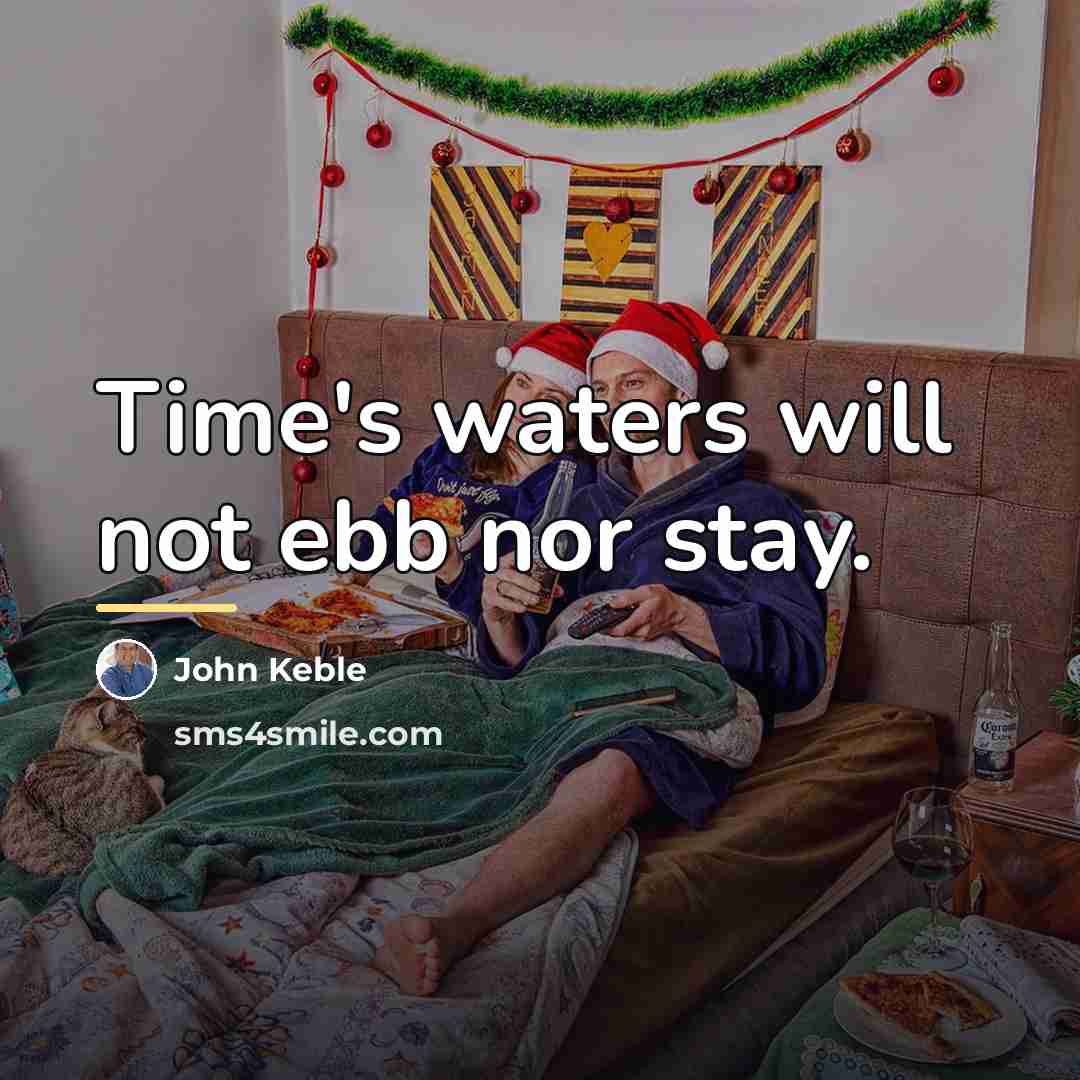 “Time's waters will not ebb nor stay.…” quote by John Keble