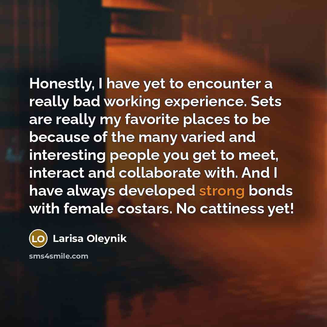 “Honestly, I have yet to encounter a really bad working…” quote by Larisa Oleynik