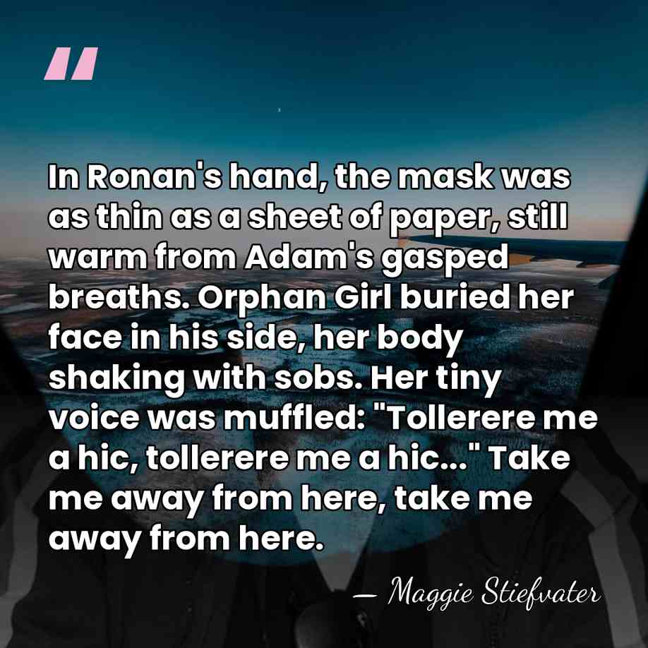 In Ronan's hand, the mask was as thin as a sheet of&hellip; - Maggie Stiefvater