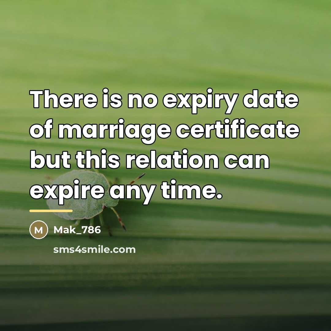 “There is no expiry date of marriage certificate but this…” quote by Mak_786