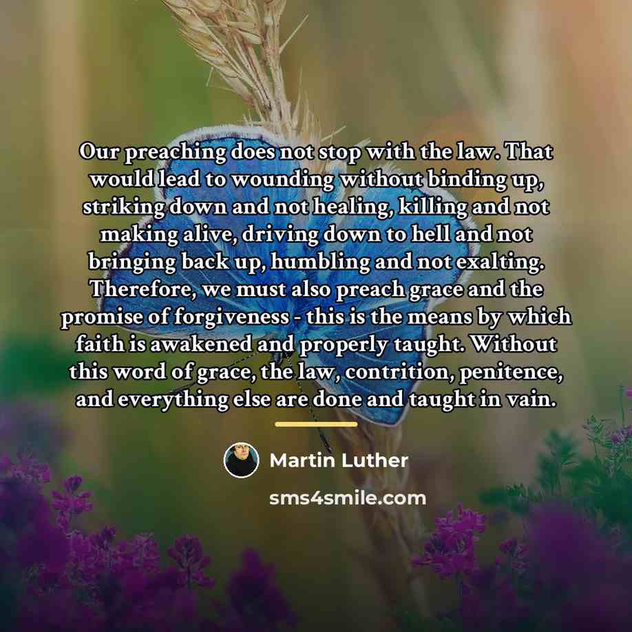 “Our preaching does not stop with the law. That would…” quote by Martin Luther