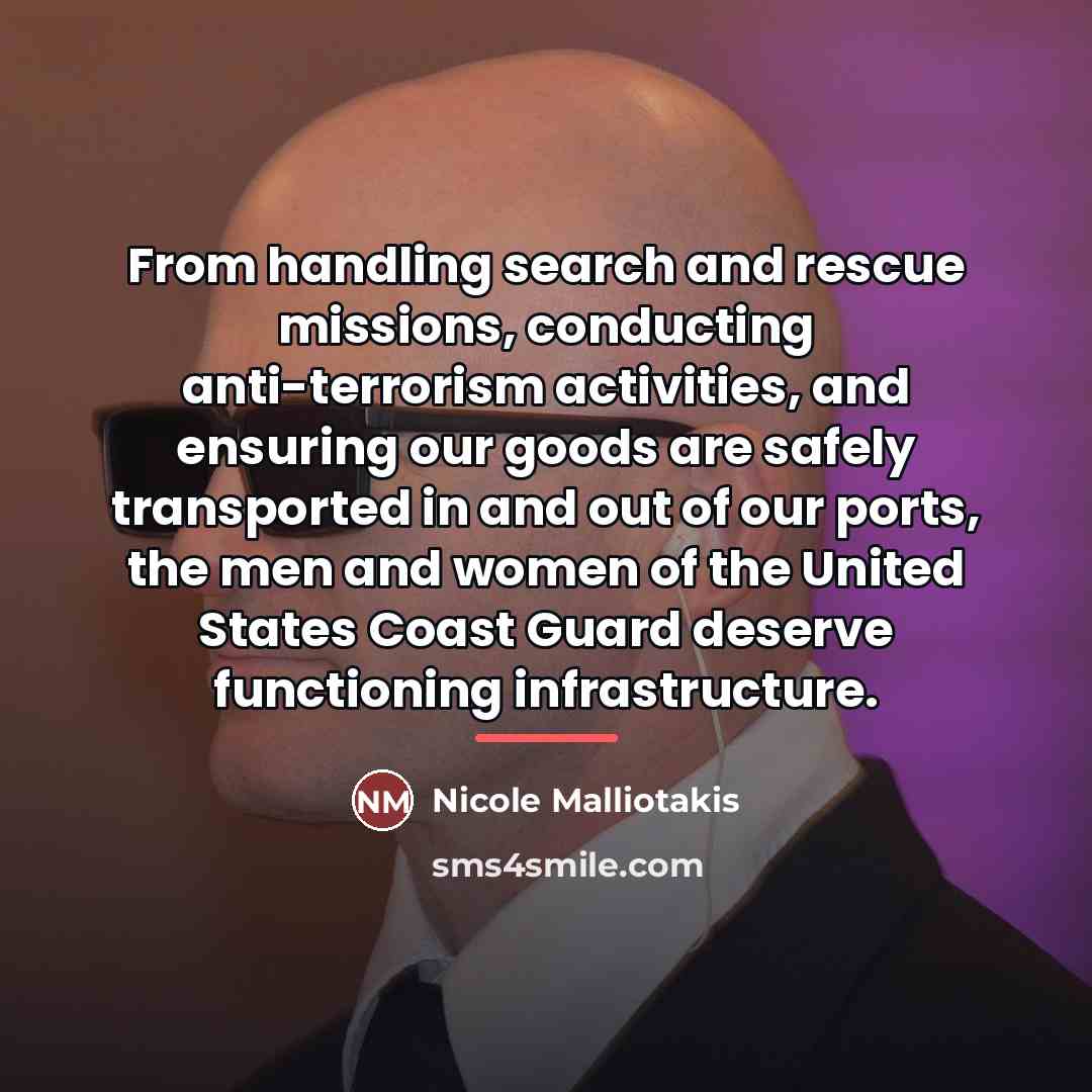 “From handling search and rescue missions, conducting anti-terrorism activities, and…” quote by Nicole Malliotakis