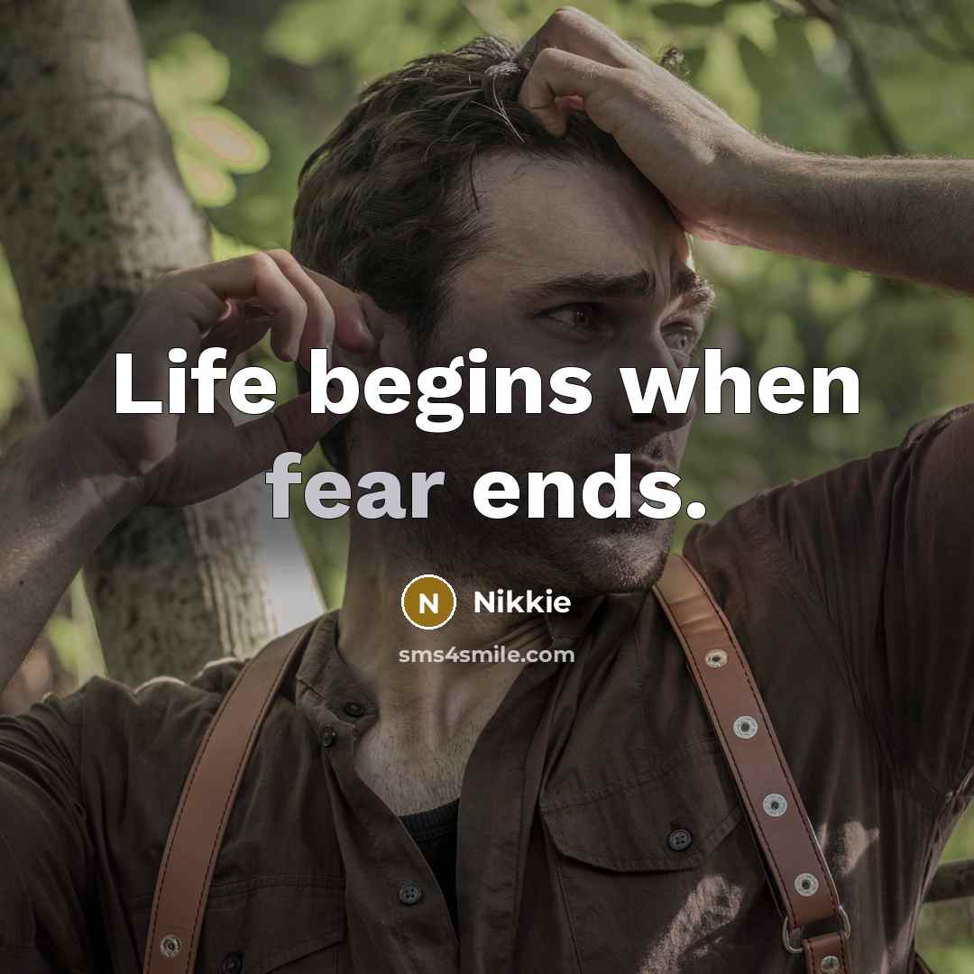 “Life begins when fear ends.…” quote by Nikkie
