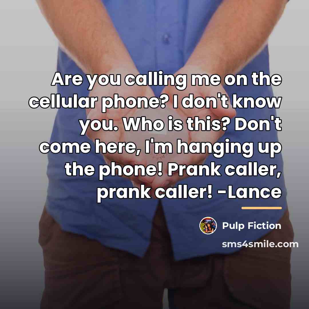 “Are you calling me on the cellular phone? I don't…” quote by Pulp Fiction