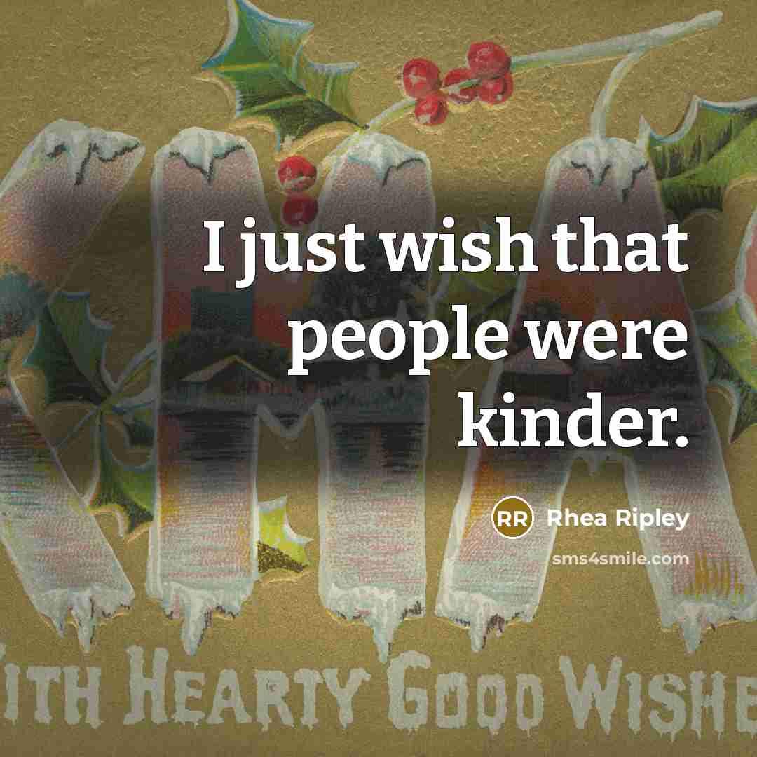 “I just wish that people were kinder.…” quote by Rhea Ripley