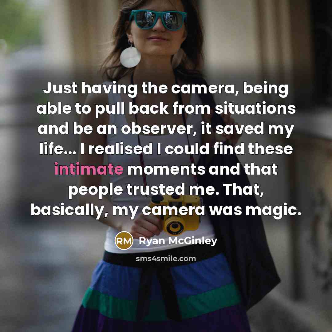 “Just having the camera, being able to pull back from…” quote by Ryan McGinley