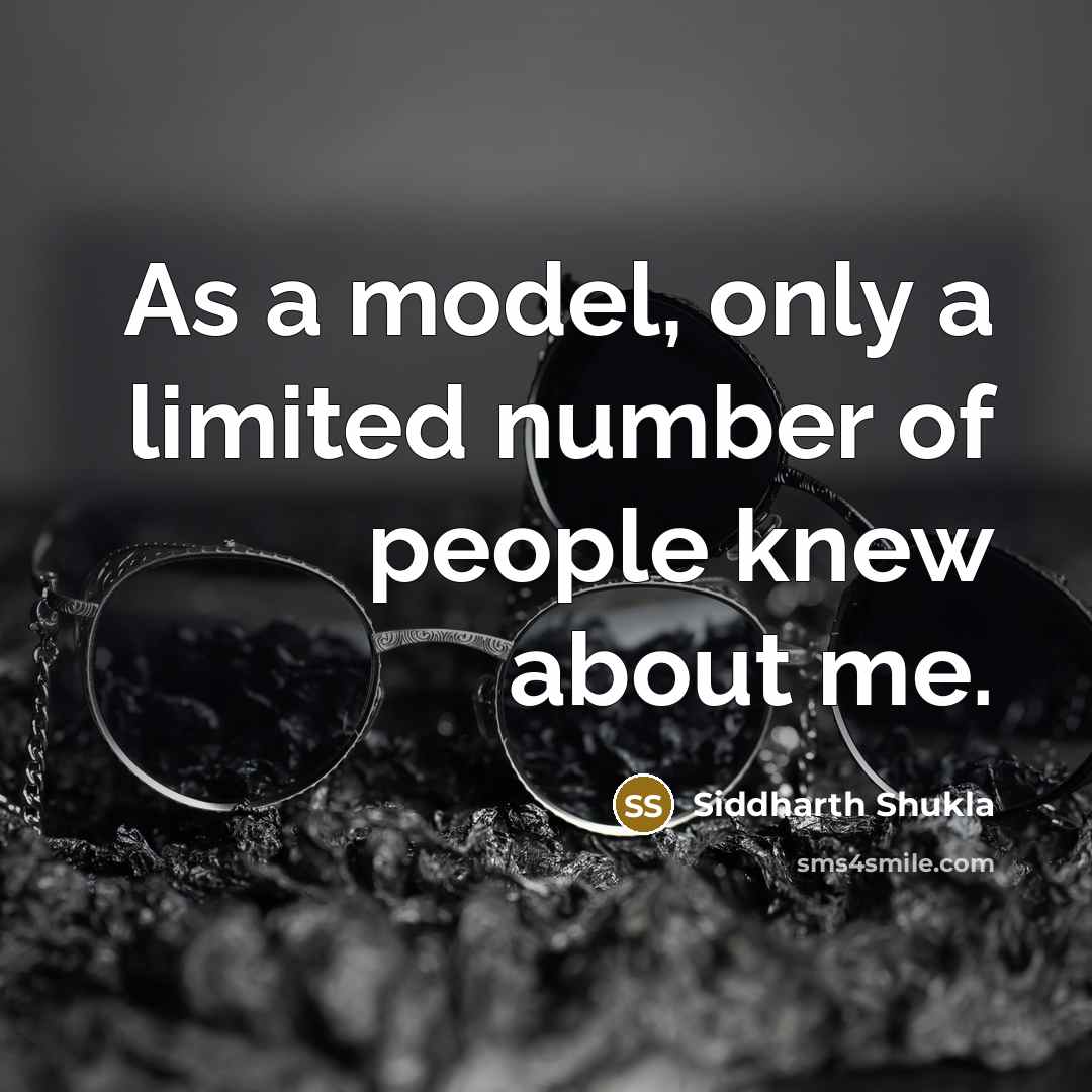 “As a model, only a limited number of people knew…” quote by Siddharth Shukla