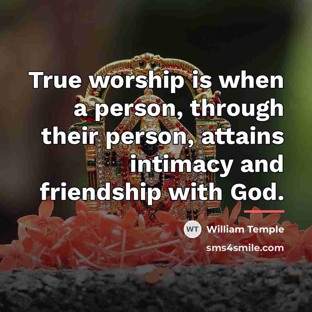 “True worship is when a person, through their person, attains…” quote by William Temple