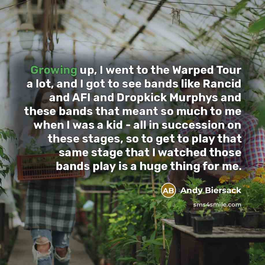 “Growing up, I went to the Warped Tour a lot,…” quote by Andy Biersack