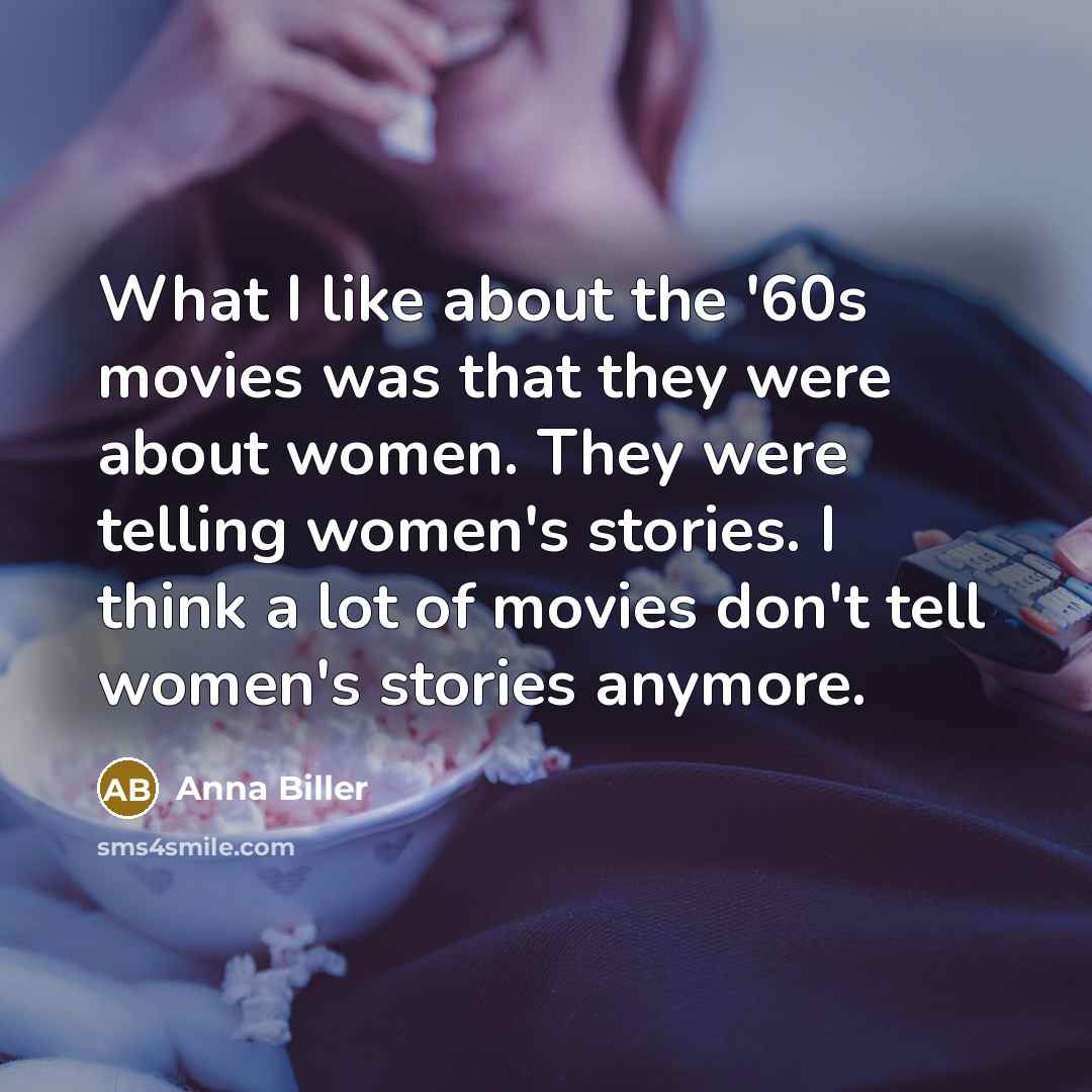 “What I like about the '60s movies was that they…” quote by Anna Biller