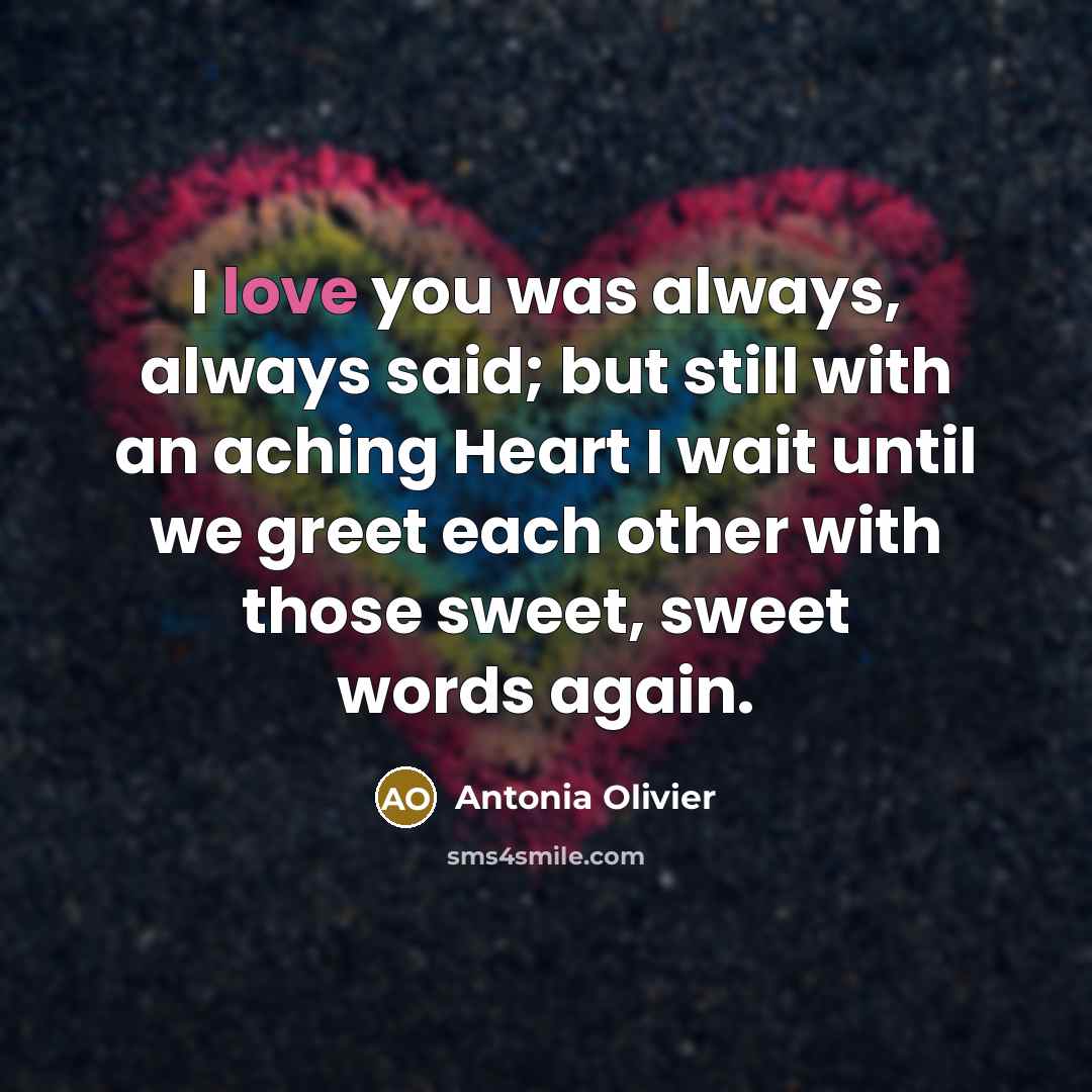 “I love you was always, always said; but still with…” quote by Antonia Olivier