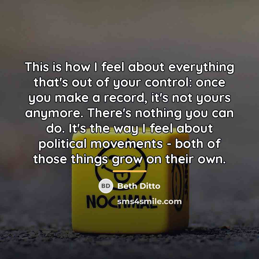 “This is how I feel about everything that's out of…” quote by Beth Ditto