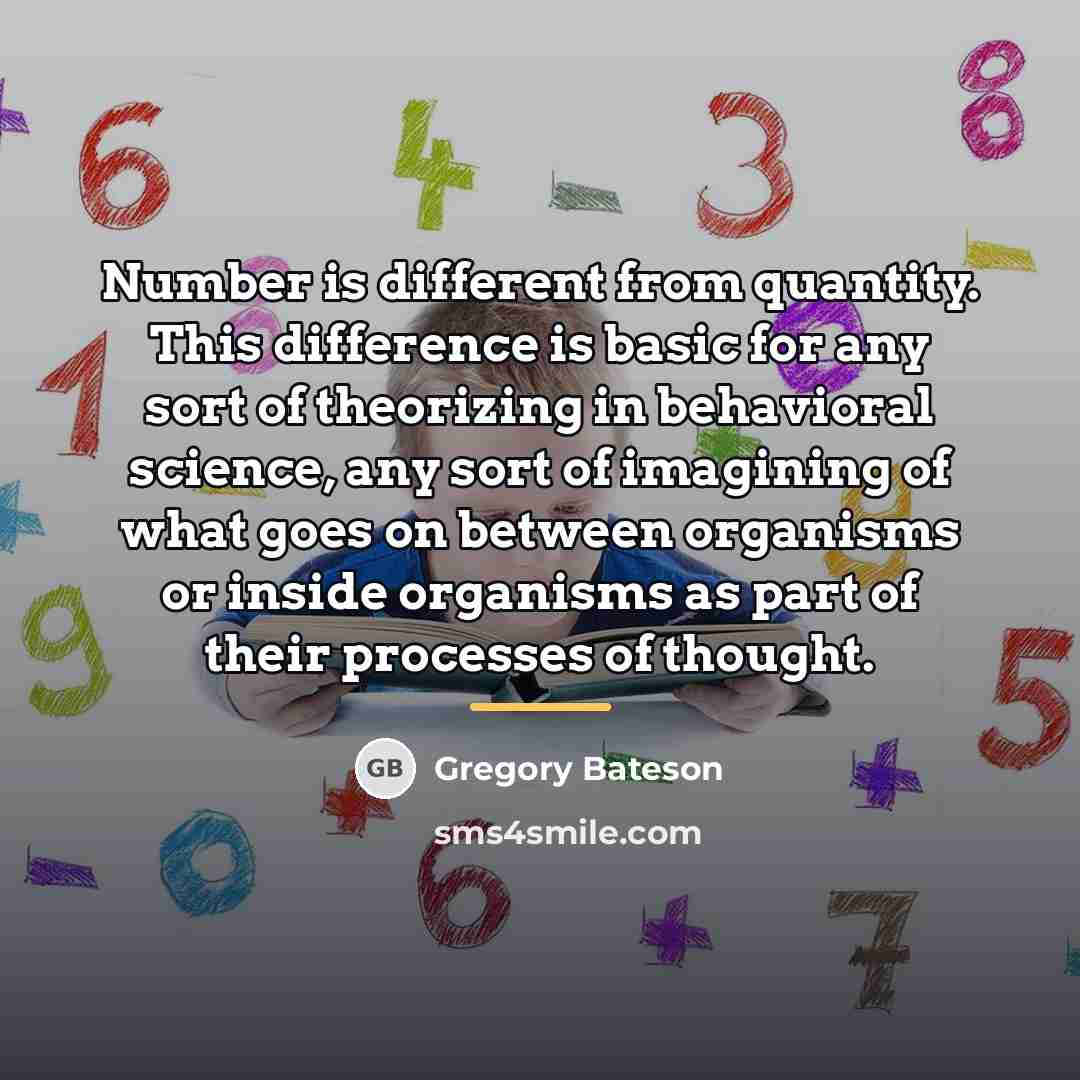 “Number is different from quantity. This difference is basic for…” quote by Gregory Bateson