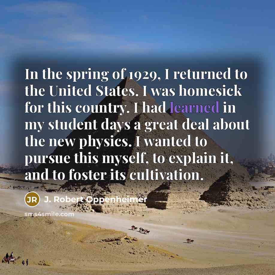“In the spring of 1929, I returned to the United…” quote by J. Robert Oppenheimer