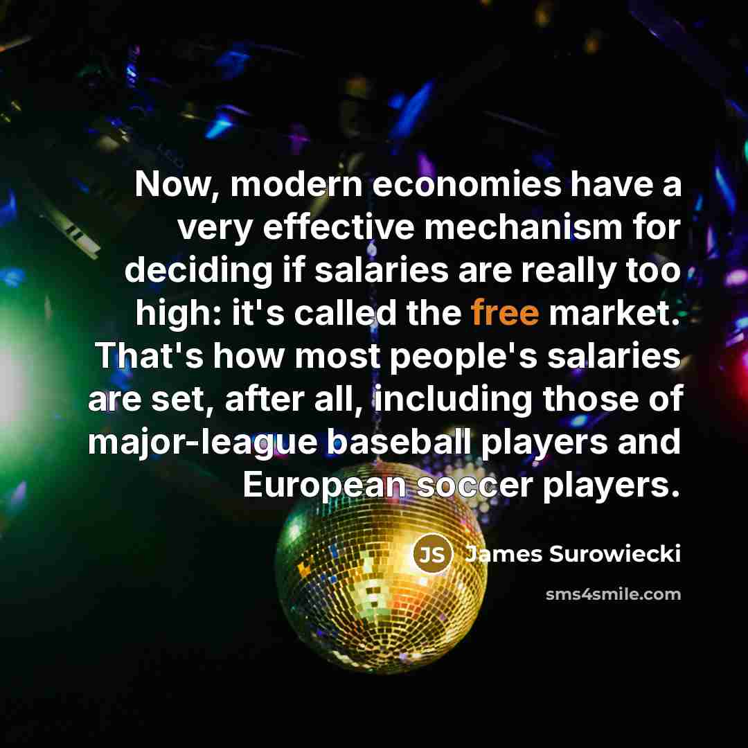 “Now, modern economies have a very effective mechanism for deciding…” quote by James Surowiecki