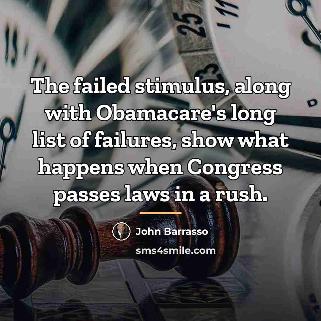 “The failed stimulus, along with Obamacare's long list of failures,…” quote by John Barrasso