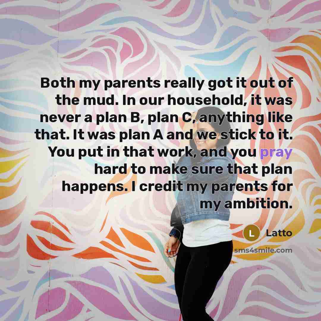 “Both my parents really got it out of the mud.…” quote by Latto