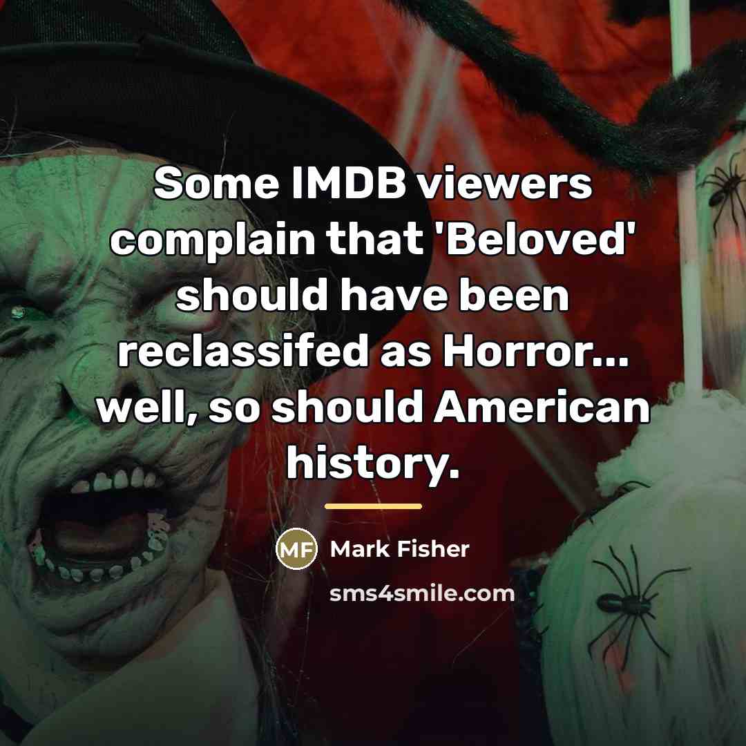 “Some IMDB viewers complain that 'Beloved' should have been reclassifed…” quote by Mark Fisher