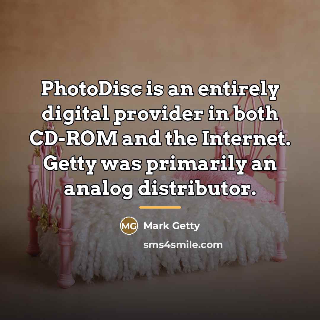 “PhotoDisc is an entirely digital provider in both CD-ROM and…” quote by Mark Getty