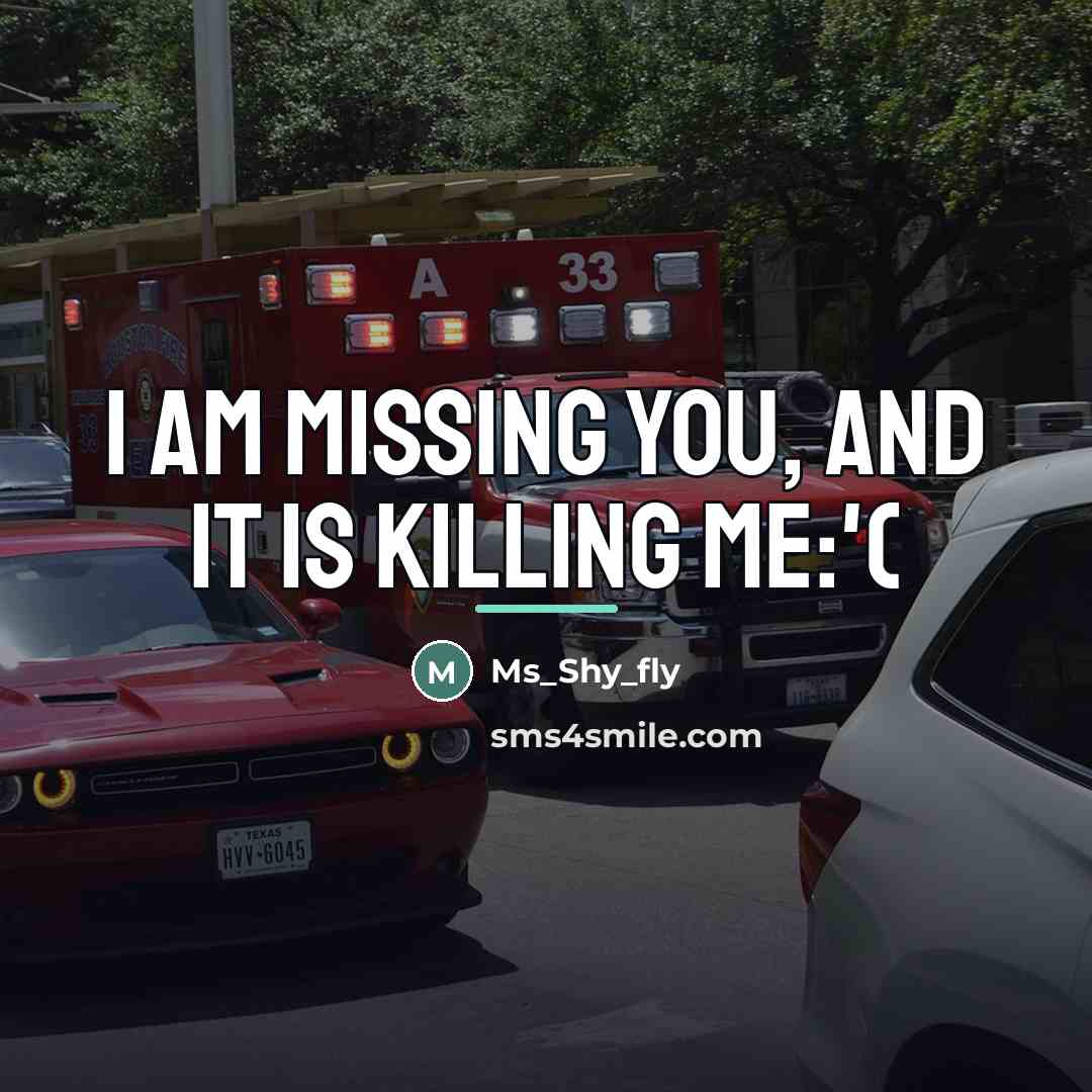 “I am missing you, and it is killing me:'(…” quote by Ms_Shy_fly